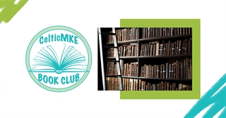 CelticMKE Book Club CelticMKE Book Club